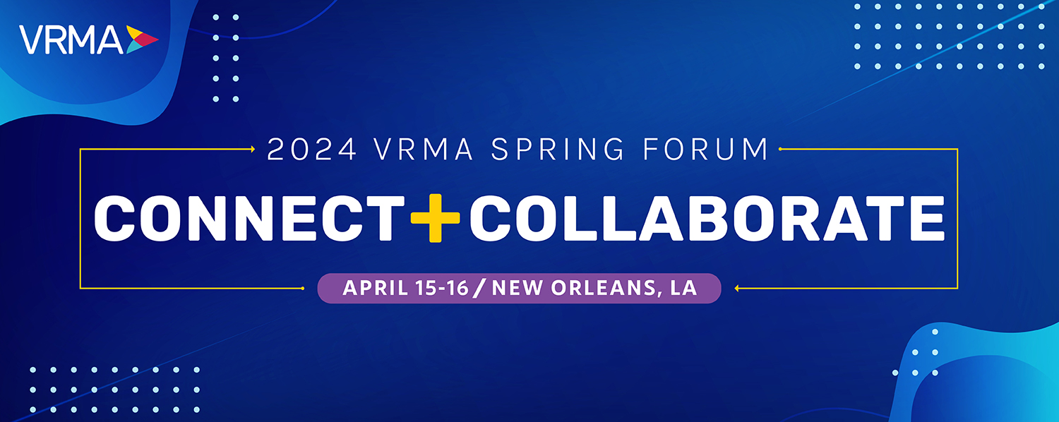2024 VRMA Spring Forum Connect+Collaborate